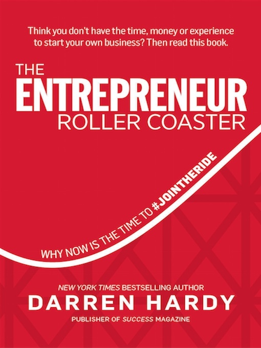 Title details for The Entrepreneur Roller Coaster by Darren Hardy - Wait list